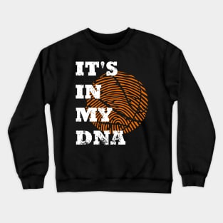 It's In My DNA Cool Sports Basketball Player Family Pride Crewneck Sweatshirt